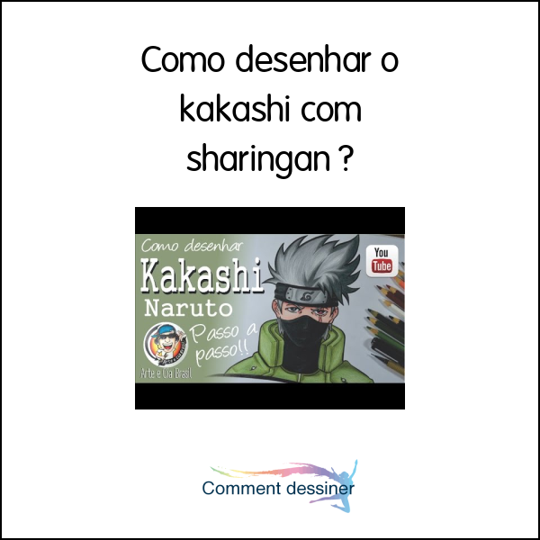 Como desenhar o kakashi com sharingan